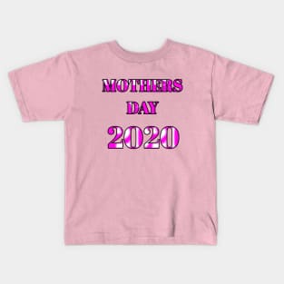 Mothers day 2020 Kids T-Shirt